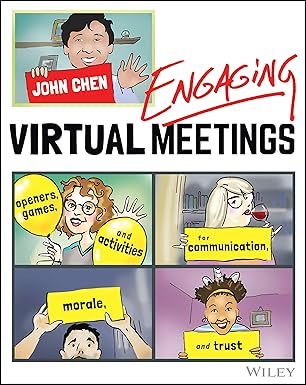 Engaging Virtual Meetings: Openers, Games, and Activities for Communication, Morale, and Trust Paperback
