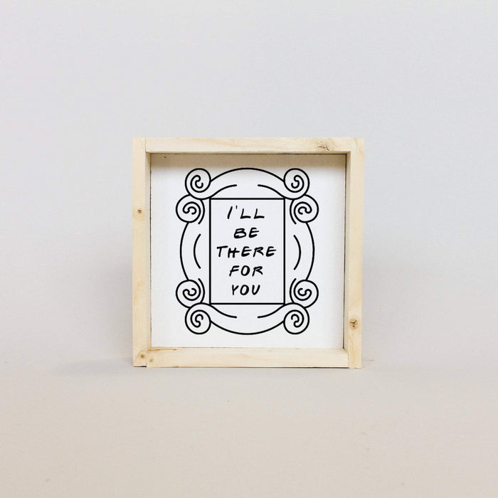 lyrics i'll be there for you shelf sign