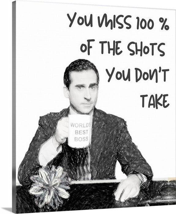 Michael Scott, wayne gretzky, Your miss 100% shots, wall art print, art prints, canvas print