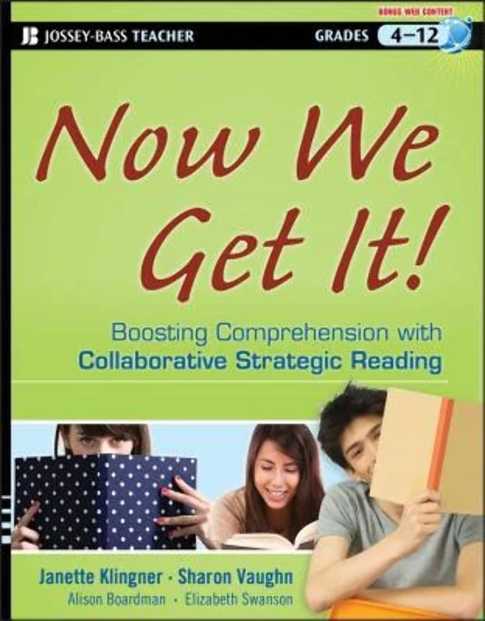Now We Get It!: Boosting Comprehension With Collaborative Strategic Reading Paperback