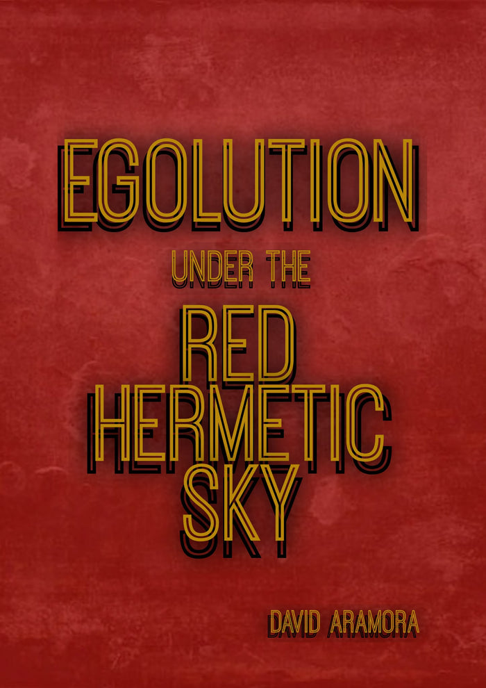 Egolution under the Red Hermetic Sky