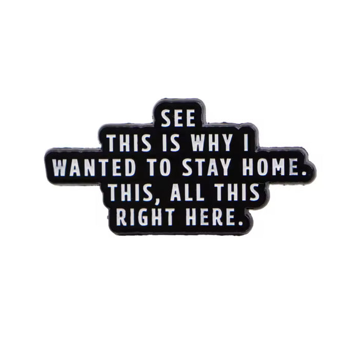 Pin: This is why I wanted to stay home …