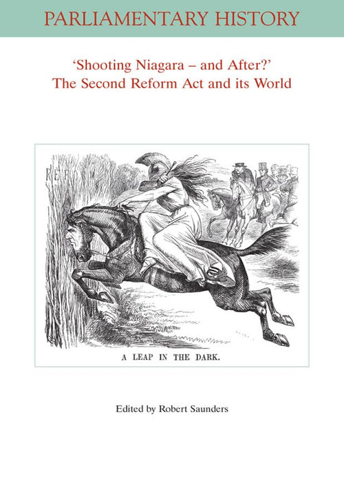 Shooting Niagara And After The Second Reform Act And Its World