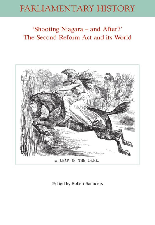 Shooting Niagara And After The Second Reform Act And Its World
