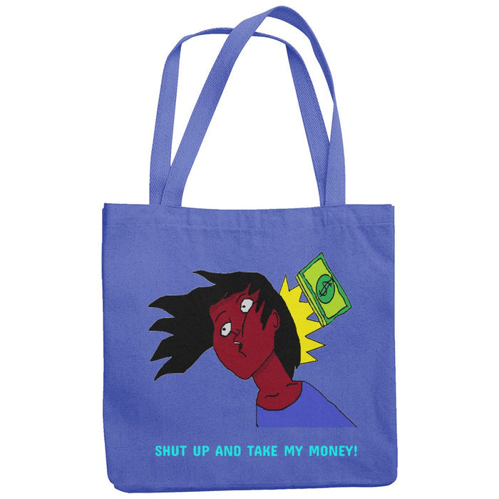 Shut Up and Take My Money! Tote