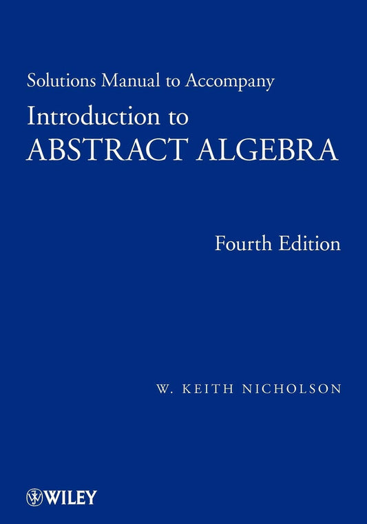 Solutions Manual To Accompany Introduction To Abstract Algebra, 4e Paperback
