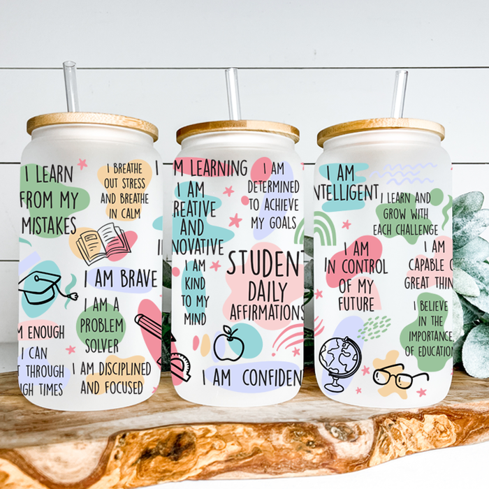Student Life Positive Affirmations Latte Glass Can Tumbler