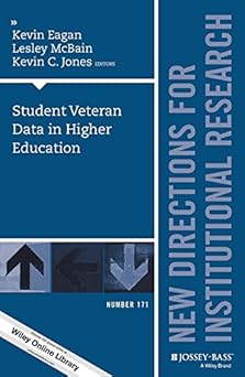 Student Veteran Data in Higher Education: New Directions for Institutional Research, Number 171 (J-B IR Single Issue Institutional Research) (English Edition)