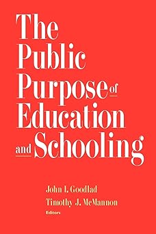The Public Purpose of Education and Schooling First Edition