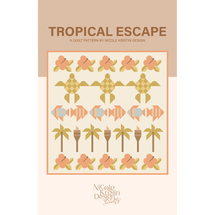 Quilt pattern cover titled 'Tropical Escape' by Nicole Kristin Design with turtle, fish, and palm tree designs.
