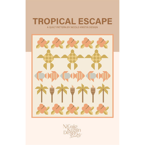 Quilt pattern cover titled 'Tropical Escape' by Nicole Kristin Design with turtle, fish, and palm tree designs.