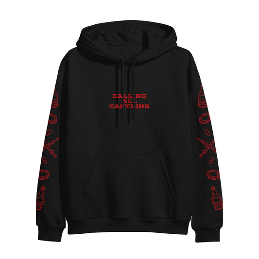 Black pullover hoodie with CALLING ALL CAPTAINS written in red font across the chest. On both sleeves there are drawings of lifesavers, beer, pills, and syringes.